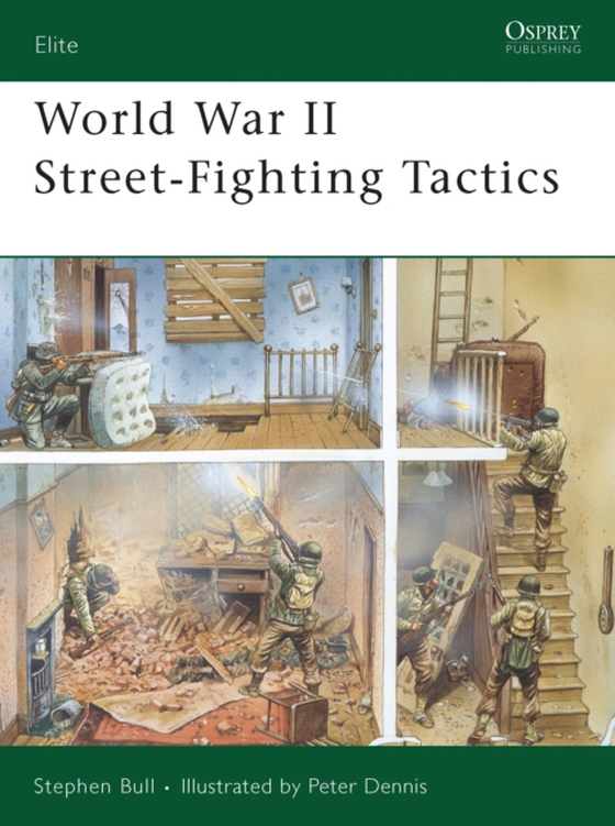 World War II Street-Fighting Tactics (e-bog) af Stephen Bull, Bull