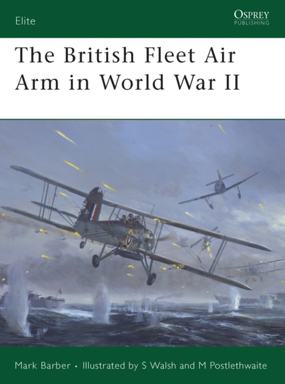 British Fleet Air Arm in World War II (e-bog) af Mark Barber, Barber