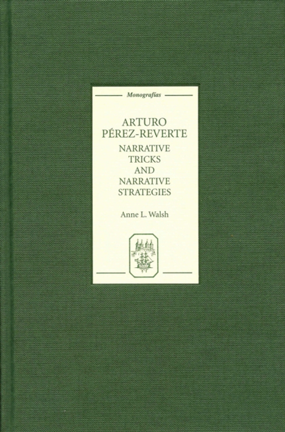 Arturo Perez-Reverte: Narrative Tricks and Narrative Strategies (e-bog) af Walsh, Anne L.