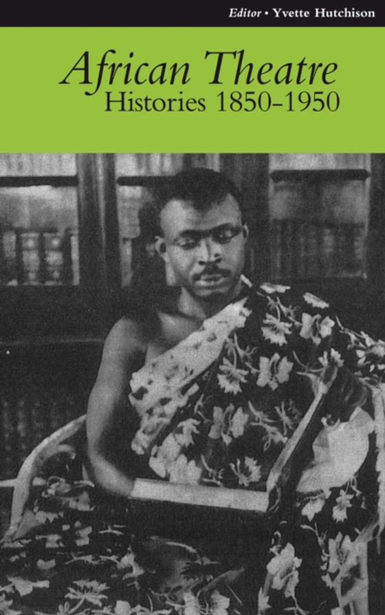 African Theatre 9: Histories 1850-1950 (e-bog) af -