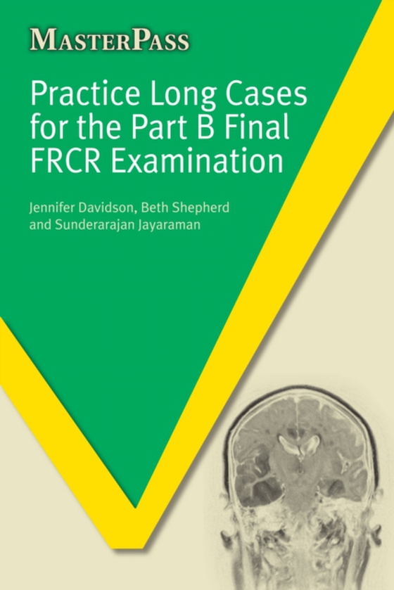 Practice Long Cases for the Part B Final FRCR Examination Ebook (e-bog) af Jayaraman, Sunder