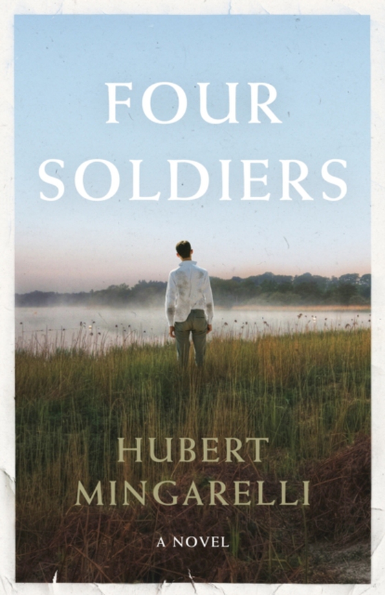 Four Soldiers (e-bog) af Mingarelli, Hubert