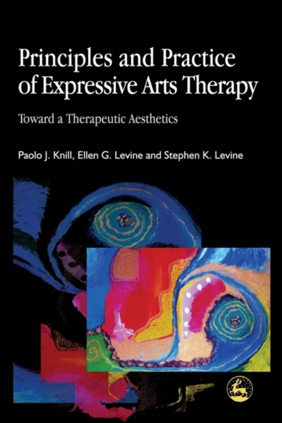 Principles and Practice of Expressive Arts Therapy (e-bog) af Levine, Ellen G.