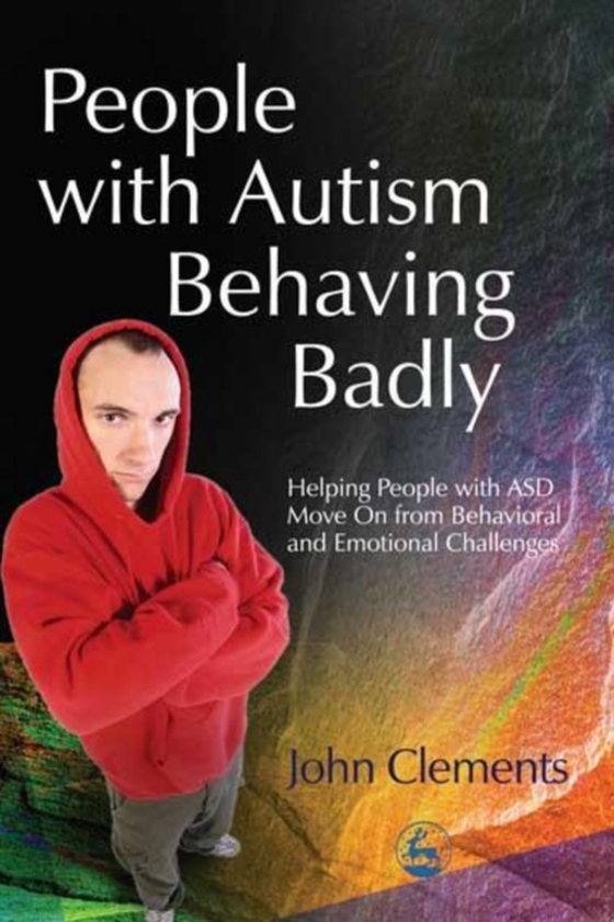 People with Autism Behaving Badly (e-bog) af Clements, John