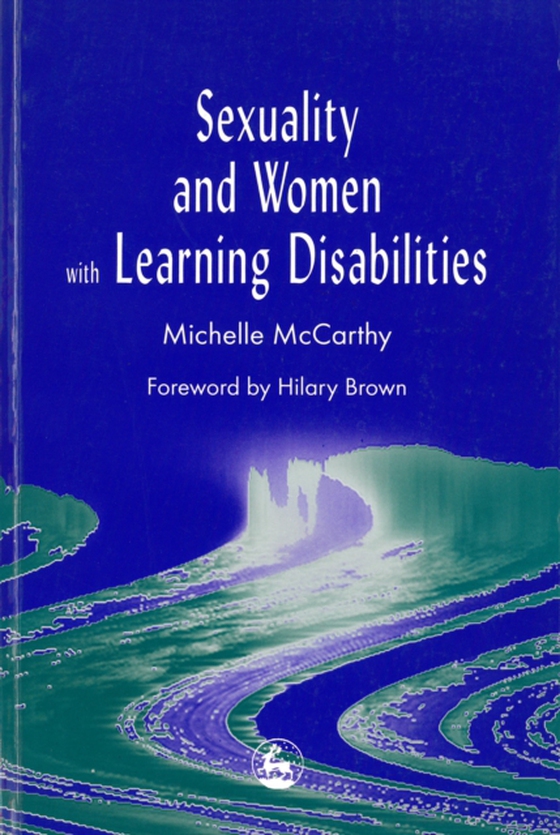 Sexuality and Women with Learning Disabilities (e-bog) af McCarthy, Michelle