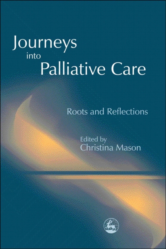 Journeys into Palliative Care (e-bog) af -