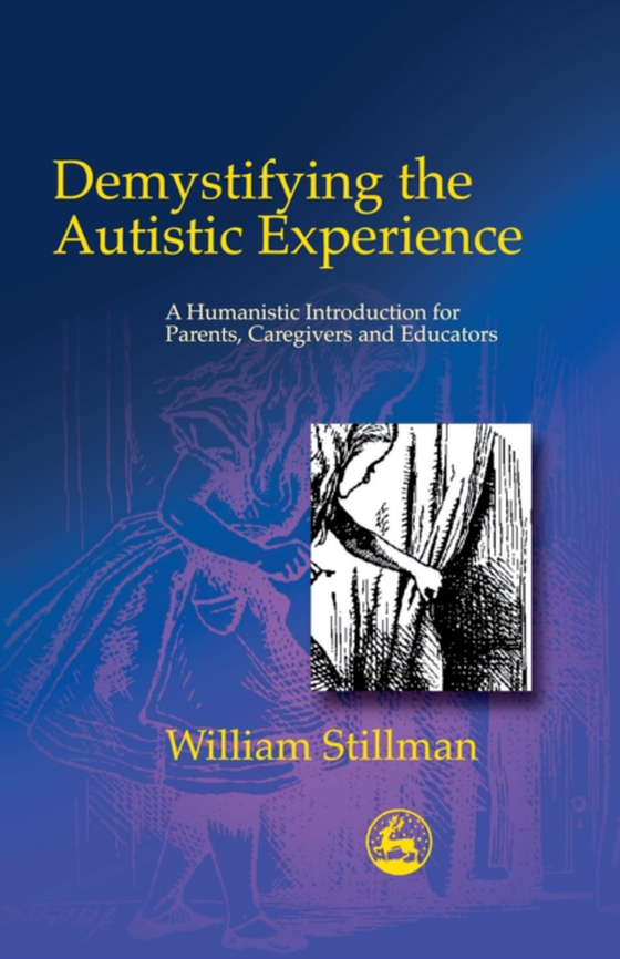 Demystifying the Autistic Experience (e-bog) af Stillman, William