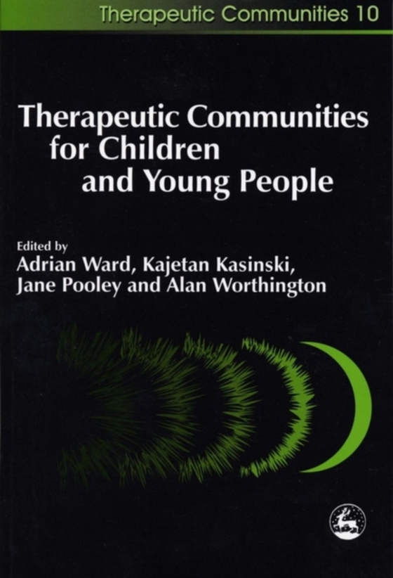 Therapeutic Communities for Children and Young People (e-bog) af -