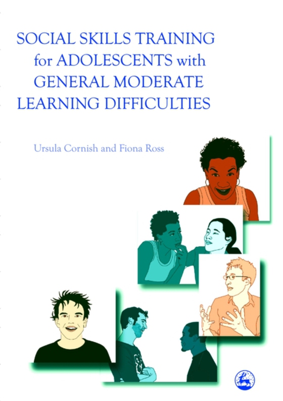 Social Skills Training for Adolescents with General Moderate Learning Difficulties (e-bog) af Cornish, Ursula