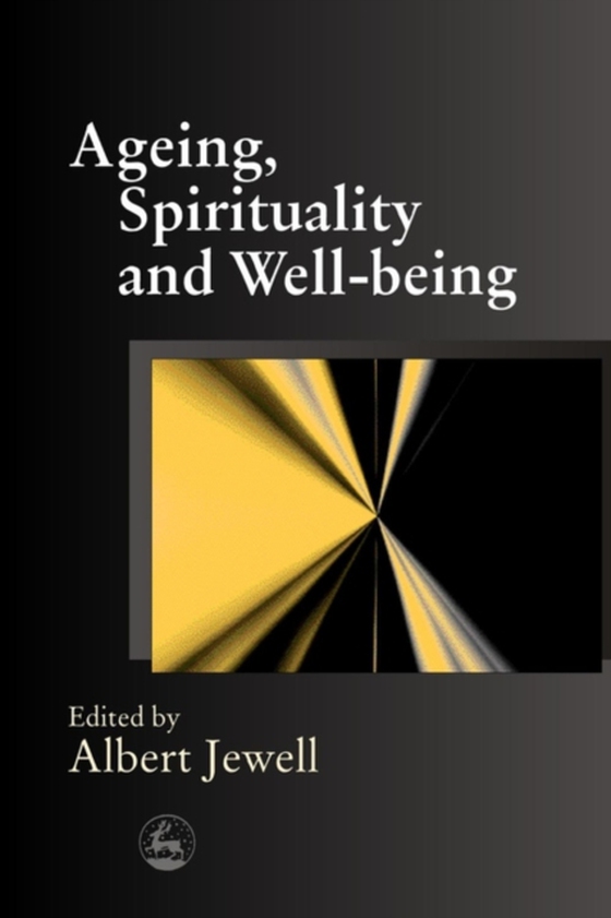 Ageing, Spirituality and Well-being (e-bog) af -