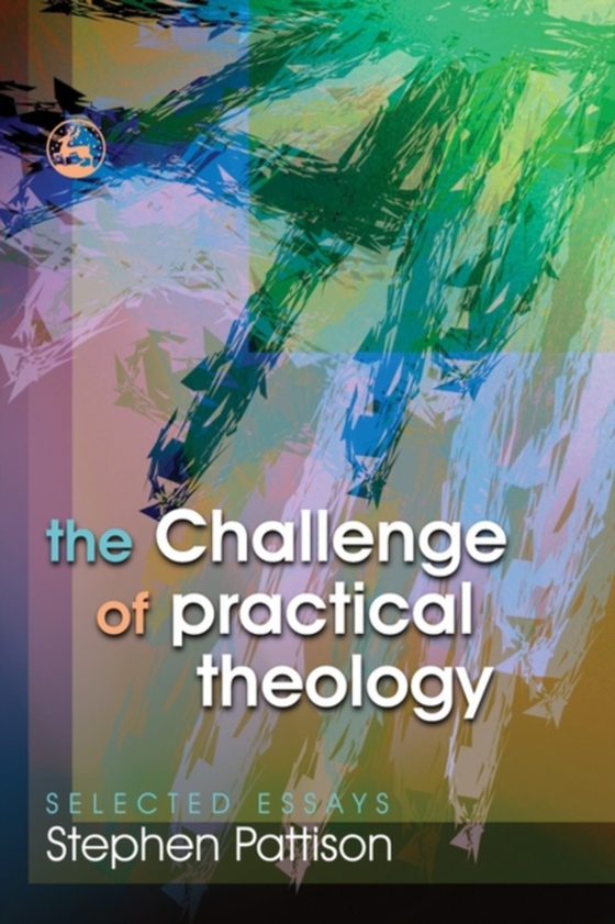 Challenge of Practical Theology (e-bog) af Pattison, Stephen