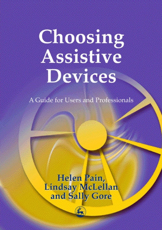 Choosing Assistive Devices (e-bog) af Pain, Helen