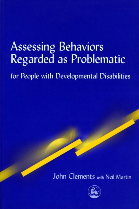 Assessing Behaviors Regarded as Problematic (e-bog) af Clements, John
