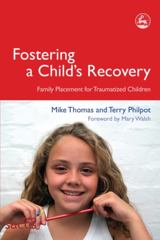 Fostering a Child's Recovery (e-bog) af Thomas, Mike