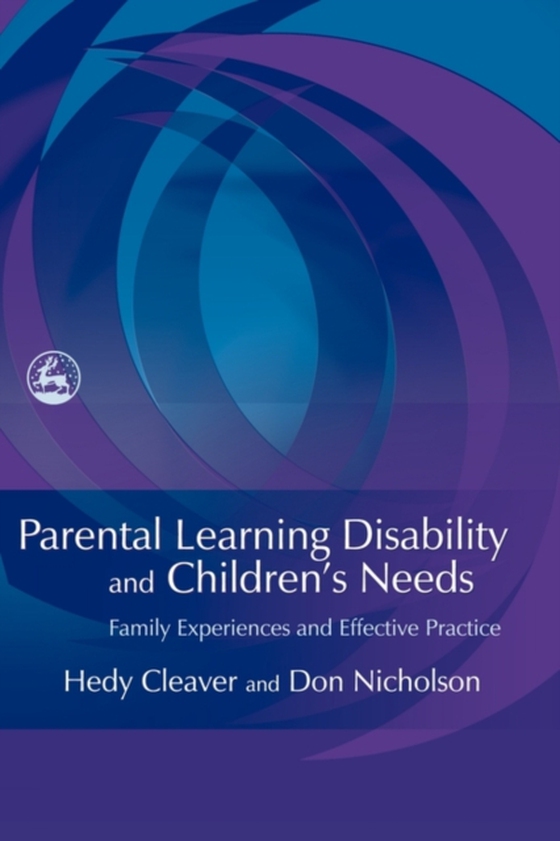 Parental Learning Disability and Children's Needs (e-bog) af Nicholson, Don