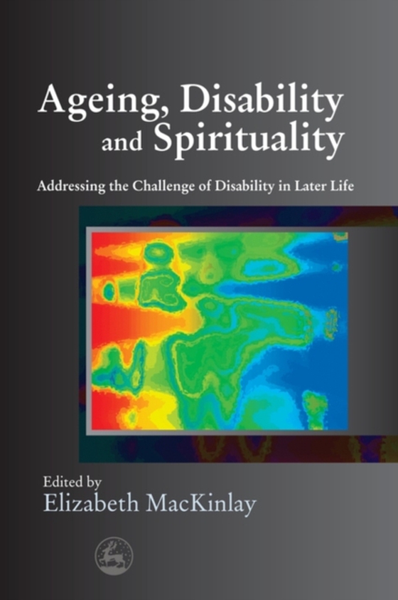 Ageing, Disability and Spirituality (e-bog) af -