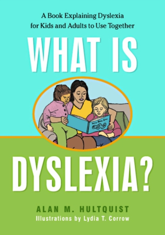 What is Dyslexia? (e-bog) af Hultquist, Alan M.