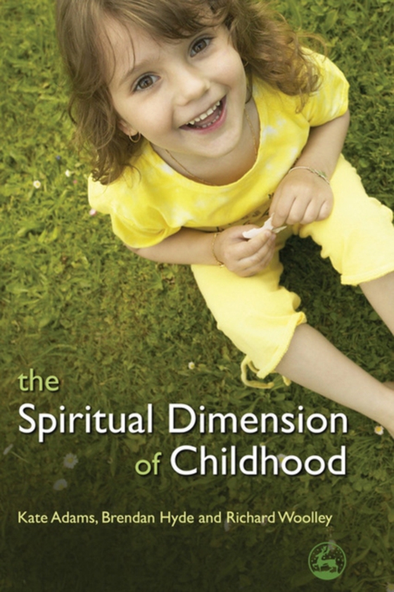 Spiritual Dimension of Childhood (e-bog) af Adams, Kate