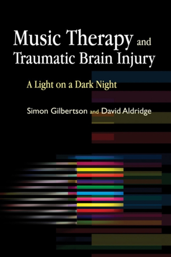 Music Therapy and Traumatic Brain Injury (e-bog) af Aldridge, David