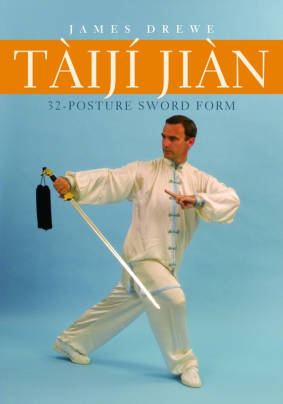 Taiji Jian 32-Posture Sword Form (e-bog) af Drewe, James