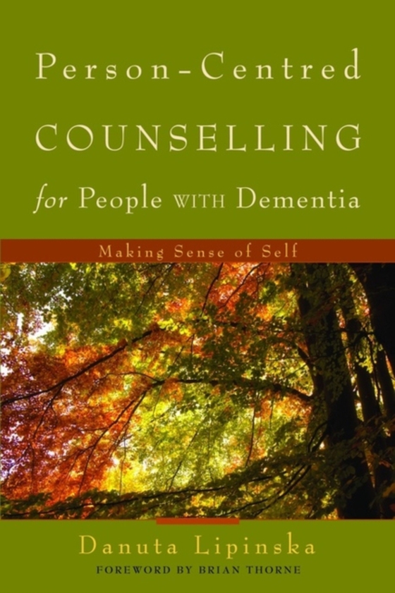 Person-Centred Counselling for People with Dementia (e-bog) af Lipinska, Danuta