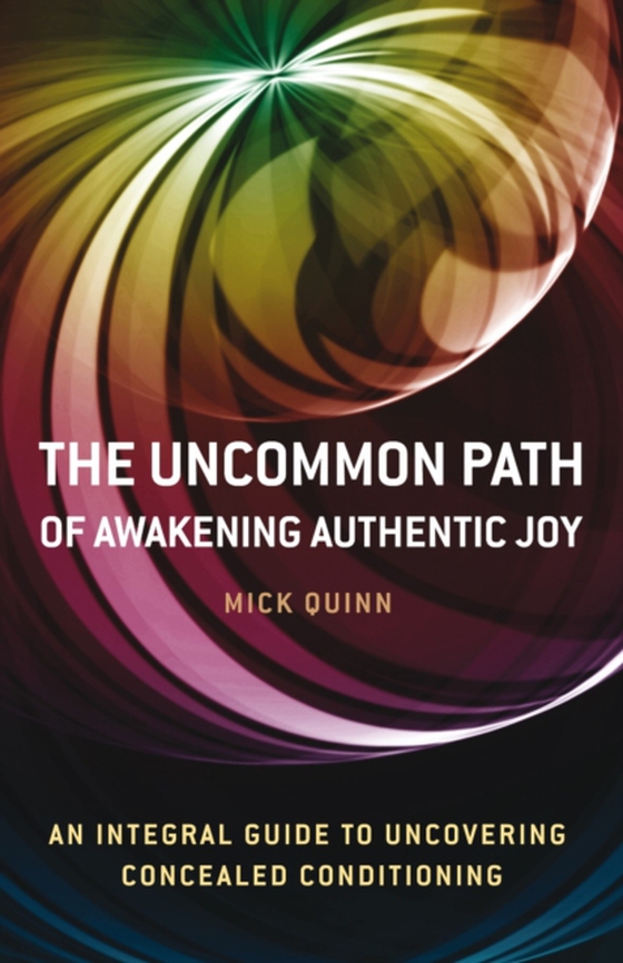 Uncommon Path: Awakening Authentic Joy