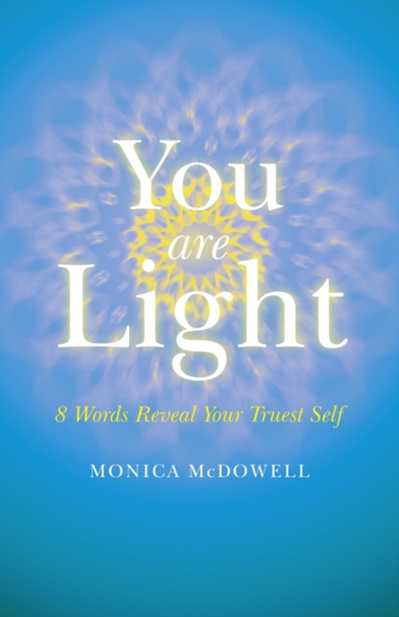 You are Light (e-bog) af McDowell, Monica