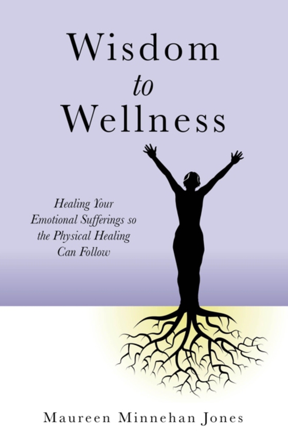 Wisdom to Wellness (e-bog) af Jones, Maureen