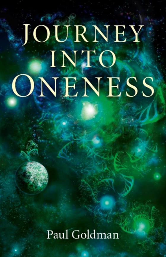 Journey Into Oneness (e-bog) af Goldman, Paul