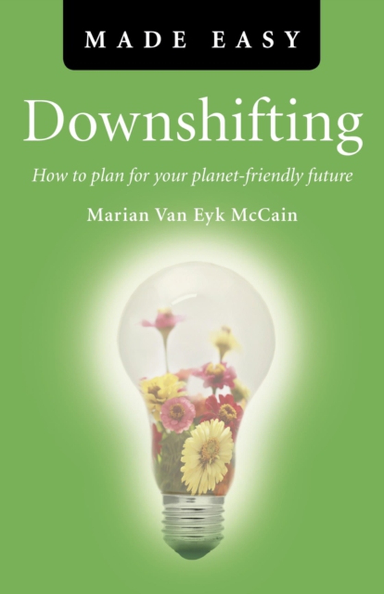 Downshifting Made Easy (e-bog) af McCain, Marian Van Eyk