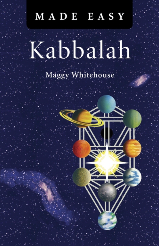 Kabbalah Made Easy (e-bog) af Whitehouse, Maggy