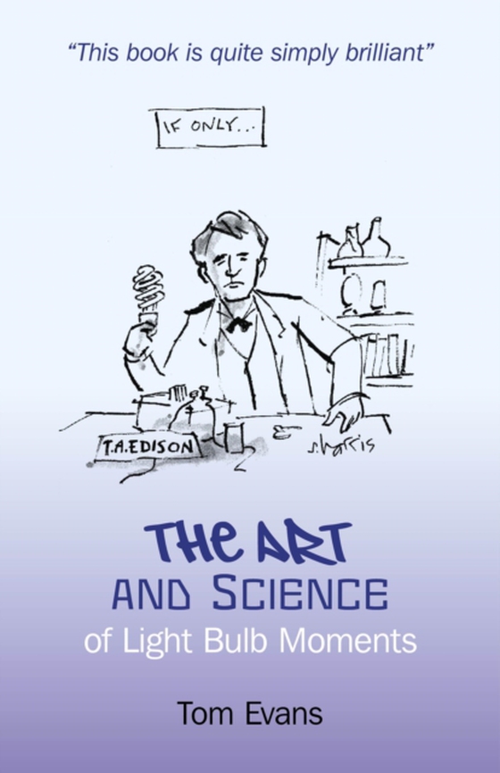 Art and Science of Light Bulb Moments (e-bog) af Evans, Tom