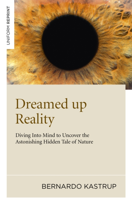 Dreamed Up Reality (e-bog) af Kastrup, Bernardo