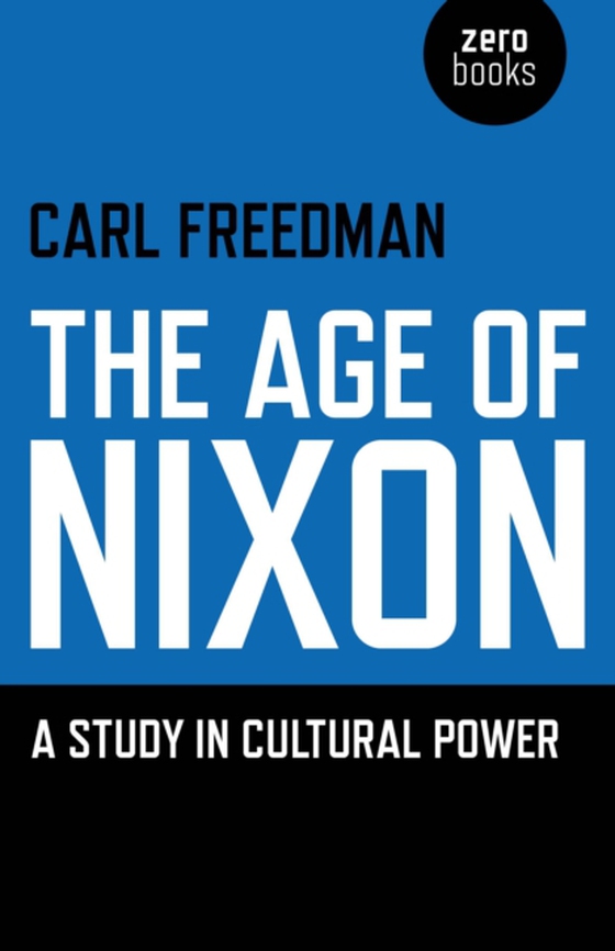 Age of Nixon (e-bog) af Freedman, Carl