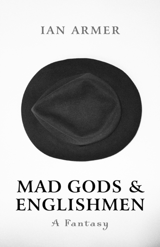 Mad Gods and Englishmen (e-bog) af Armer, Ian