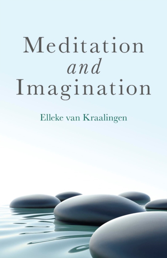 Meditation and Imagination (e-bog) af Kraalingen, Elleke