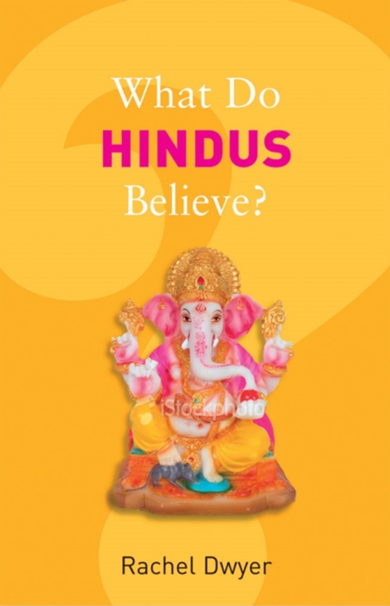 What Do Hindus Believe? (e-bog) af Dwyer, Rachel