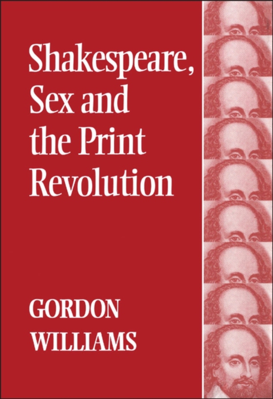 Shakespeare, Sex and the Print Revolution (e-bog) af Gordon Williams, Williams