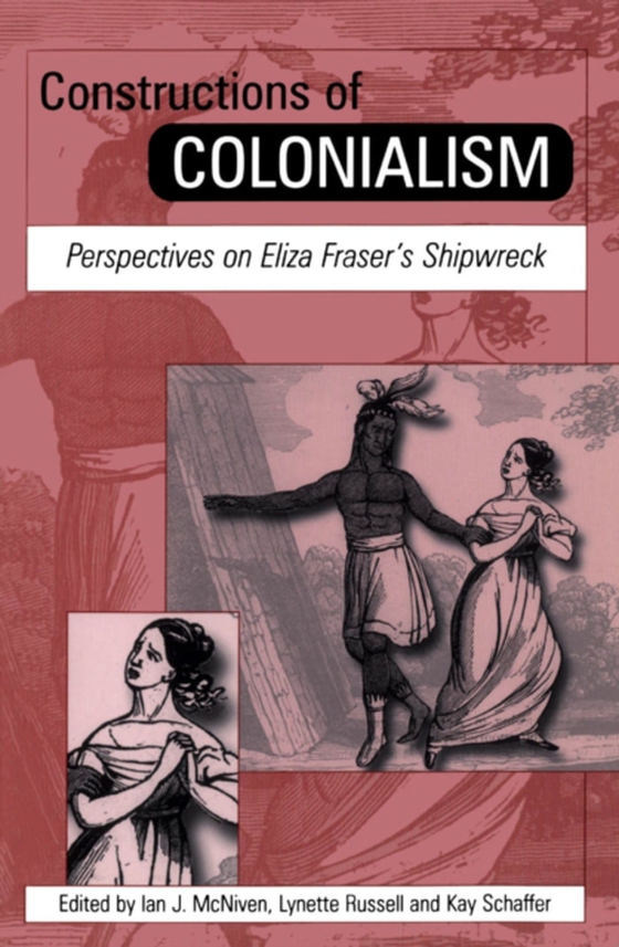 Constructions of Colonialism (e-bog) af Ian J. McNiven, McNiven