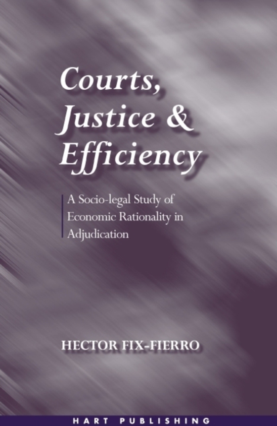 Courts, Justice, and Efficiency (e-bog) af Hector Fix-Fierro, Fix-Fierro