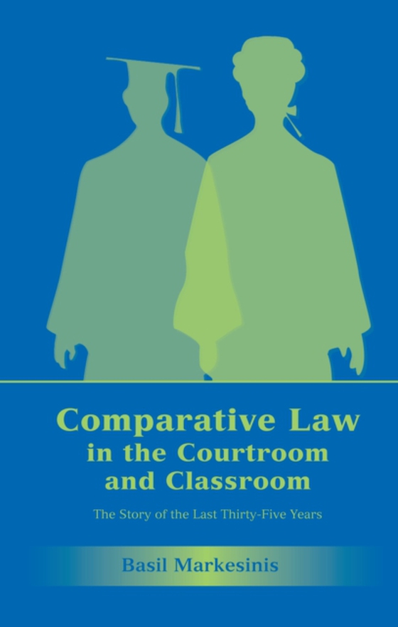 Comparative Law in the Courtroom and Classroom (e-bog) af Basil S Markesinis, Markesinis