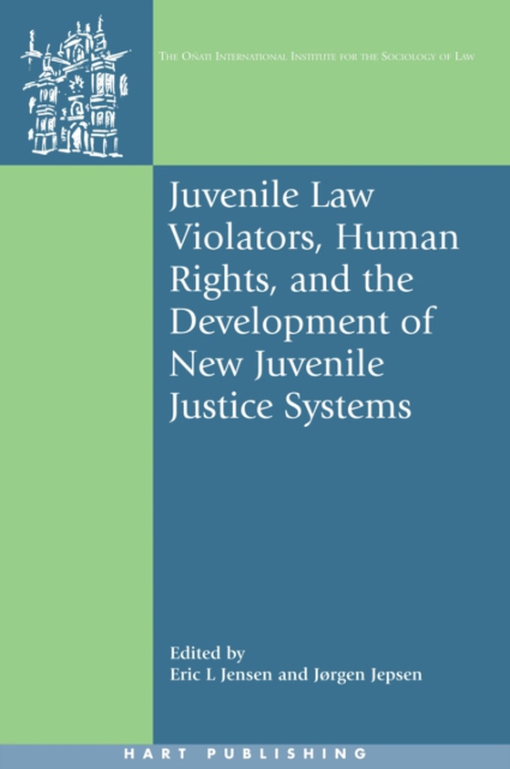 Juvenile Law Violators, Human Rights, and the Development of New Juvenile Justice Systems (e-bog) af -