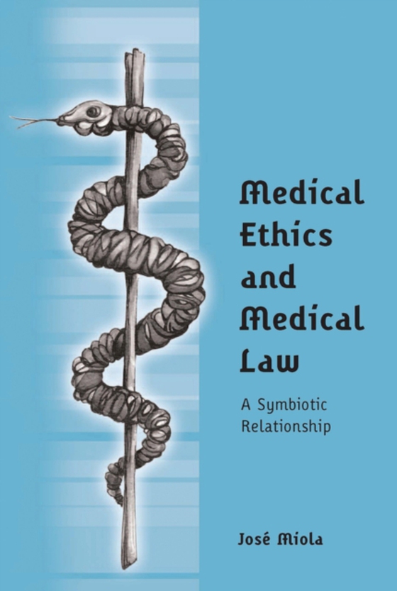 Medical Ethics and Medical Law (e-bog) af Jos  Miola, Miola