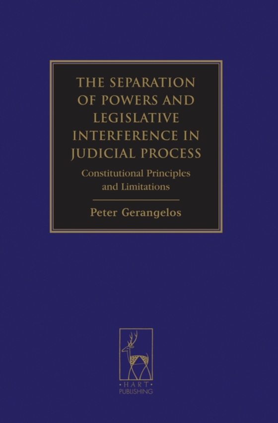 Separation of Powers and Legislative Interference in Judicial Process (e-bog) af Peter Gerangelos, Gerangelos