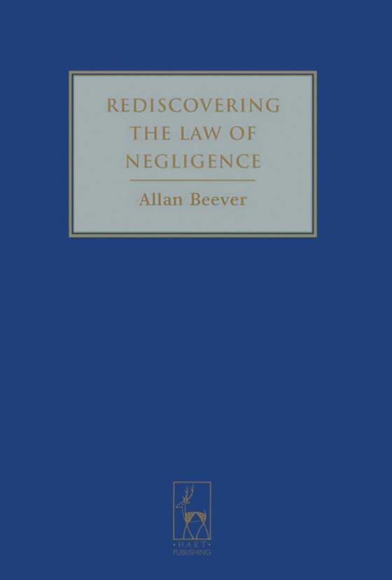Rediscovering the Law of Negligence (e-bog) af Allan Beever, Beever