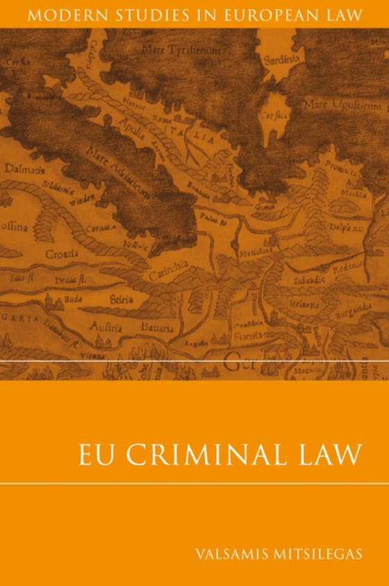 EU Criminal Law (e-bog) af Valsamis Mitsilegas, Mitsilegas