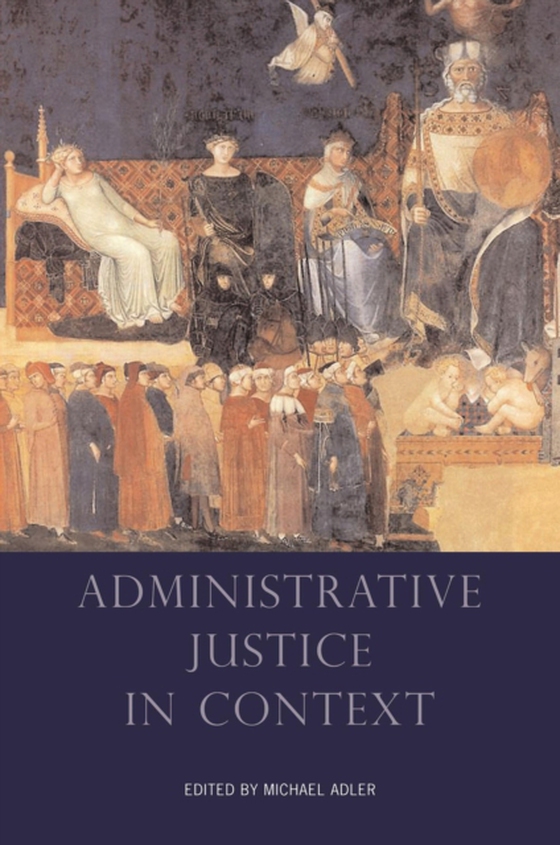 Administrative Justice in Context (e-bog) af -