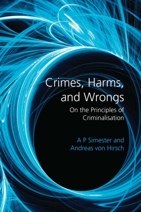 Crimes, Harms, and Wrongs (e-bog) af Andreas von Hirsch, Hirsch