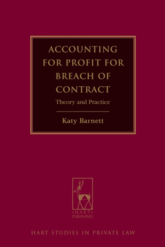 Accounting for Profit for Breach of Contract (e-bog) af Katy Barnett, Barnett