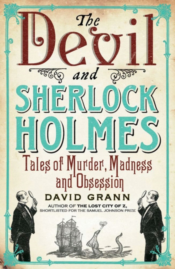 Devil and Sherlock Holmes (e-bog) af Grann, David